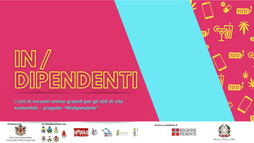 “In/dipendenti” ciclo incontri gratuiti on-line